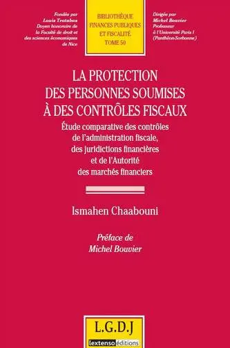 La protection des personnes soumises à des contrôles fiscaux et financiers