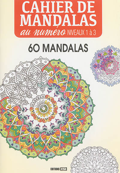 Cahier de mandalas : coloriages au numéro : niveaux 1 à 3, 60 mandalas