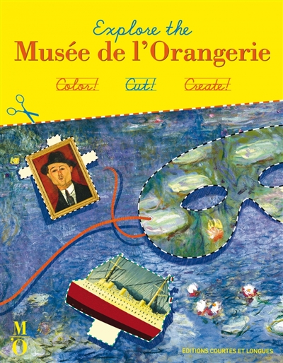 Explore the Musée de l'Orangerie : Color ! Cut ! Create !