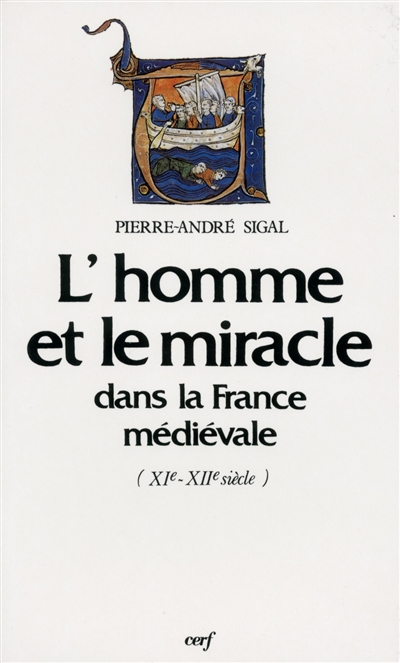 L'Homme et le miracle dans la France médiévale : XIe-XIIe siècle