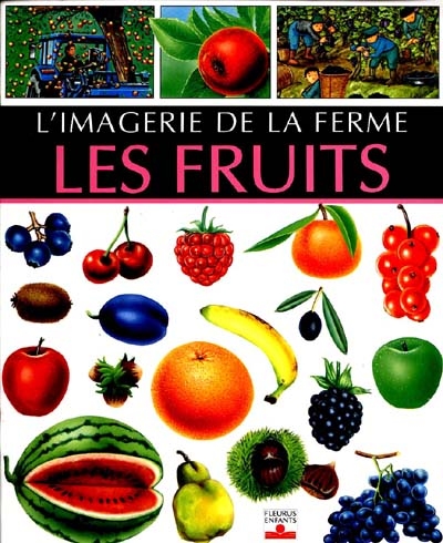 L'imagerie de la ferme : Les fruits