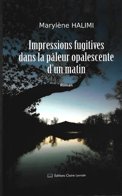 Impressions fugitives dans la pâleur opalescente d'un matin