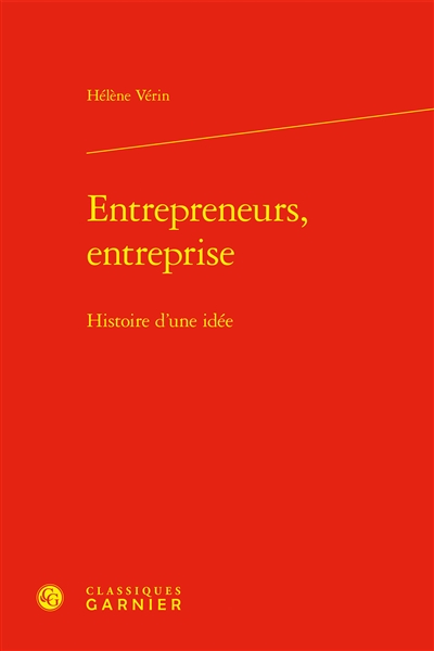 Entrepreneurs, entreprise : histoire d'une idée
