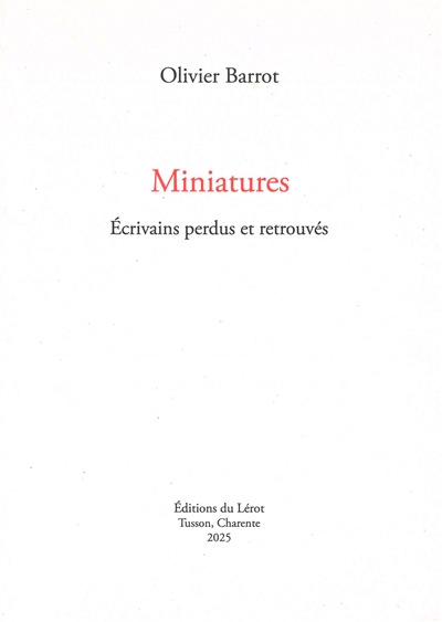 Miniatures : écrivains perdus et retrouvés