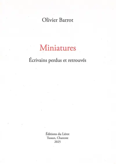 Miniatures : écrivains perdus et retrouvés