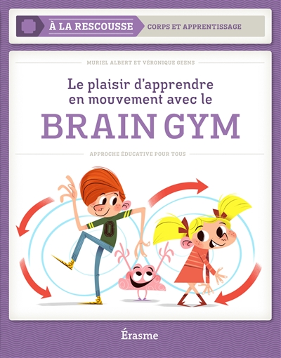 Le plaisir d'apprendre en mouvement avec le brain gym