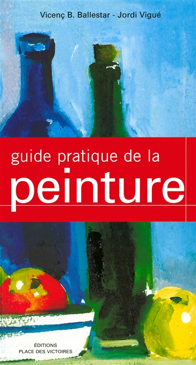 Guide pratique de la peinture