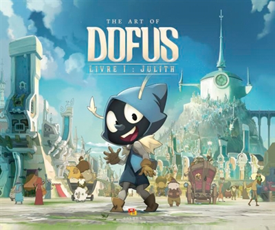 The art of Dofus. Vol. 1. Julith