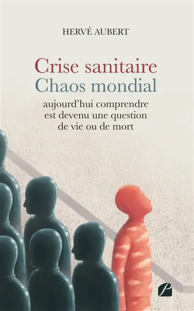 Crise sanitaire - Chaos mondial : aujourd'hui comprendre est devenu une question de vie ou de mort