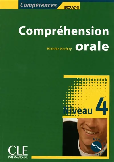Compréhension orale : niveau 4, B2-C1