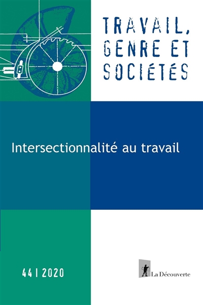 Travail, genre et sociétés, n° 44. Intersectionnalité au travail