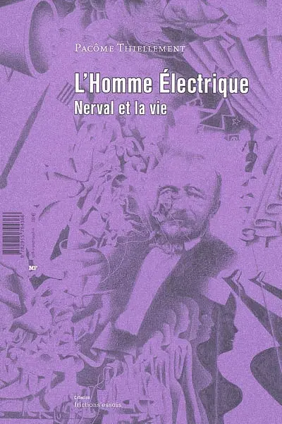 L'homme électrique : Nerval et la vie
