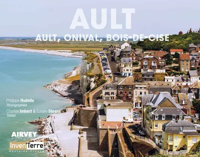 Ault : Ault, Onival, Bois-de-Cise