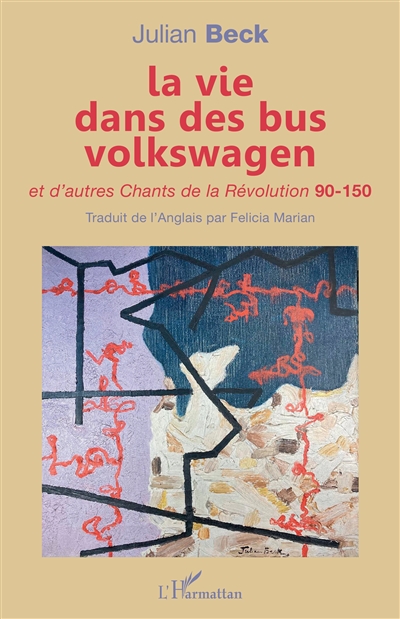 Chants de la révolution. La vie dans des bus Volkswagen : et d'autres Chants de la révolution 90-150