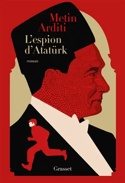 La trilogie de Constantinople. Vol. 2. L'espion d'Atatürk