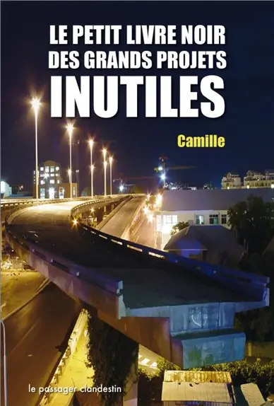 Le petit livre noir des grands projets inutiles