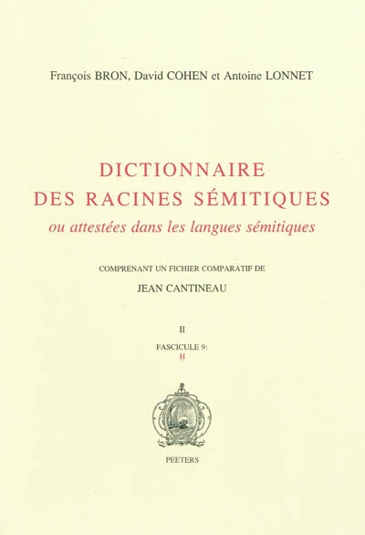 Dictionnaire des racines sémitiques ou attestées dans les langues sémitiques. Vol. 9. H