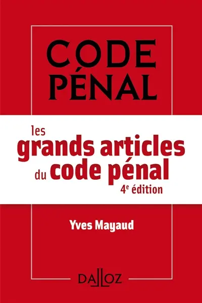 Les grands articles du Code pénal