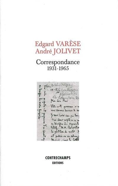 Edgard Varèse-André Jolivet : correspondance 1931-1965