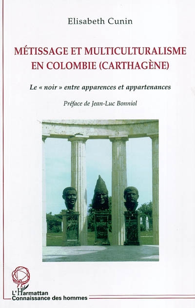 Métissage et multiculturalisme en Colombie (Carthagène) : le Noir entre apparences et appartenances