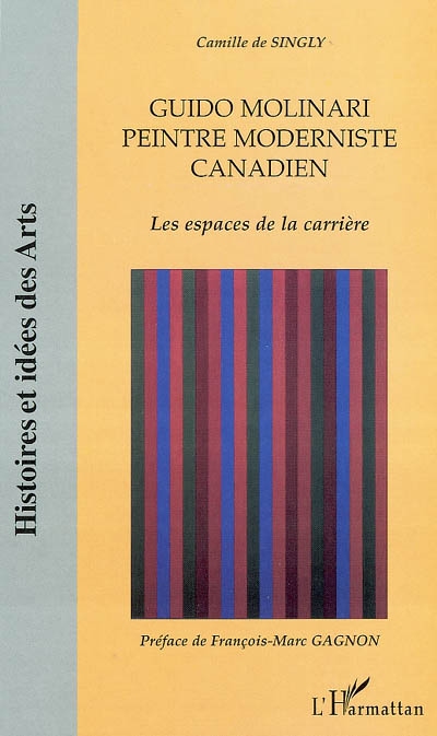 Guido Molinari, peintre moderniste canadien : les espaces de la carrière