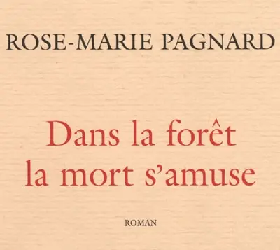 Dans la forêt, la mort s'amuse