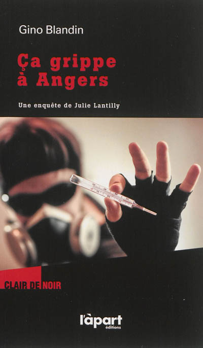 Une enquête de Julie Lantilly. Ca grippe à Angers