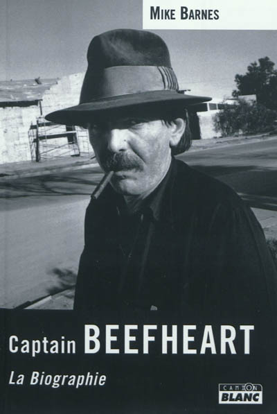 Captain Beefheart : la biographie