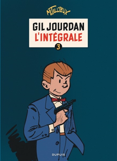 Gil Jourdan : l'intégrale. Vol. 3. 1964-1970