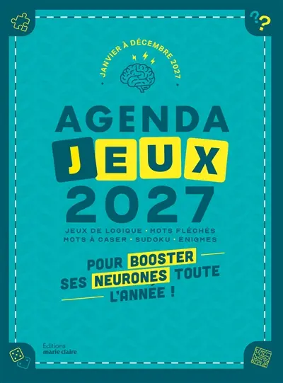 Agenda jeux 2027 : janvier à décembre 2027 : jeux de logique, mots fléchés, mots à caser, sudoku, énigmes, pour booster ses neurones toute l'année !