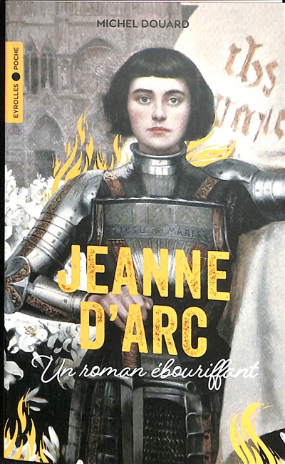 Jeanne d'Arc : un roman ébouriffant