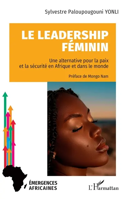Le leadership féminin : une alternative pour la paix et la sécurité en Afrique et dans le monde
