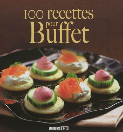 100 recettes pour buffet