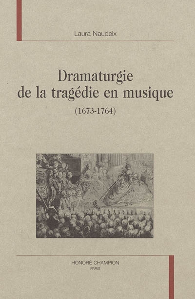 Dramaturgie de la tragédie en musique : 1673-1764