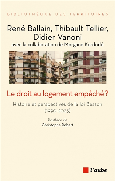Le droit au logement empêché ? : histoire et perspectives de la loi Besson (1990-2025)