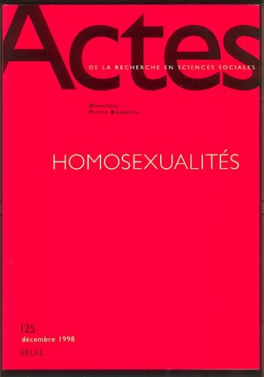 Actes de la recherche en sciences sociales, n° 125. Homosexualités