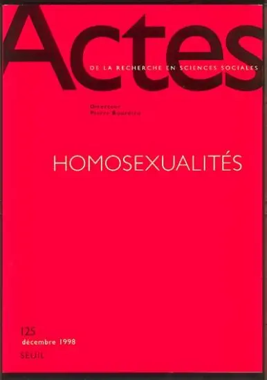 Actes de la recherche en sciences sociales, n° 125. Homosexualités
