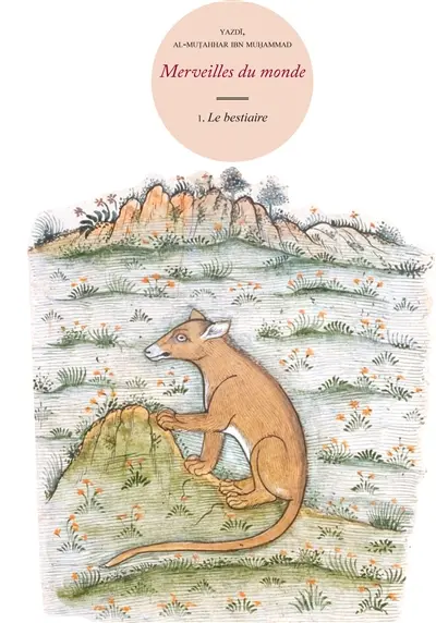 Merveilles du monde. Vol. 1. Le bestiaire