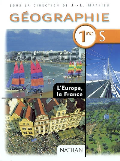 Géographie, 1re S : l'Europe, la France : programme 2003