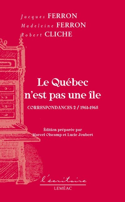 Le Québec n'est pas une île : correspondances 2 : 1961-1965