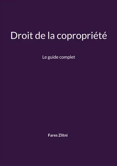 Droit de la copropriété : Le guide complet