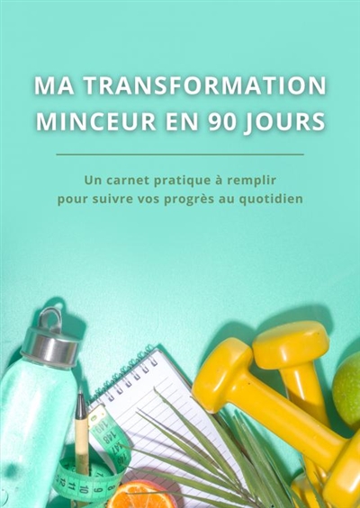 Ma transformation minceur...