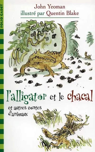 L'alligator et le chacal et autres contes d'animaux