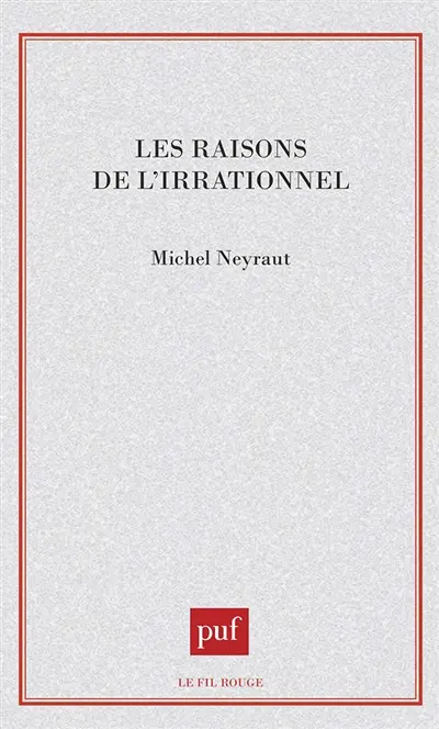 Les raisons de l'irrationnel