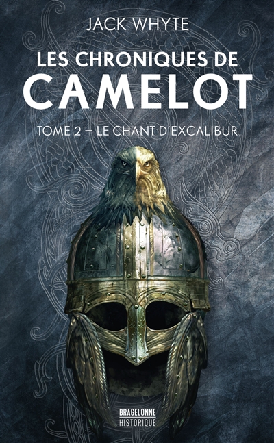Les chroniques de Camelot. Vol. 2. Le chant d'Excalibur