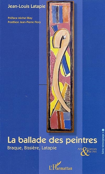 La ballade des peintres : Braque, Bissière, Latapie