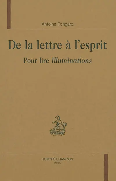 De la lettre à l'esprit : pour lire Illuminations