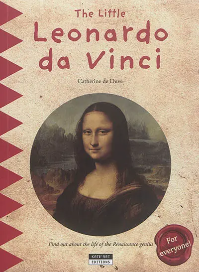 The little Leonardo da Vinci : find out about the life of the Renaissance genius