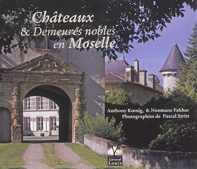 Châteaux & demeures nobles en Moselle
