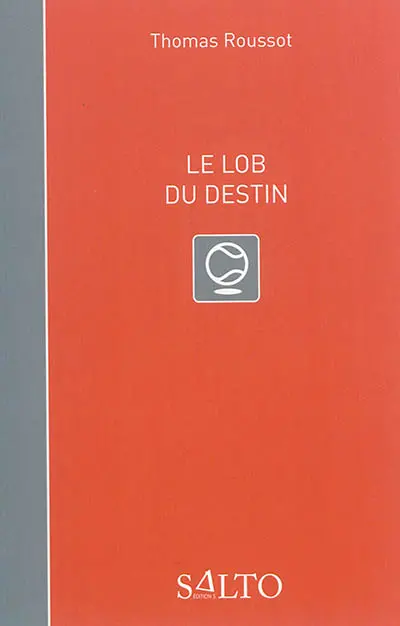Le lob du destin